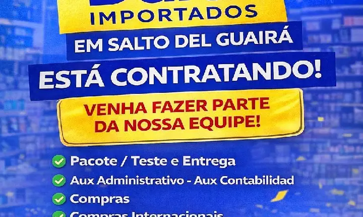 🛍️ OPORTUNIDADE NA FRONTEIRA: Dalet Importados está contratando!
