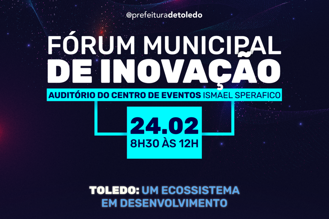 Fórum vai debater propostas para fomento da cultura de inovação em Toledo