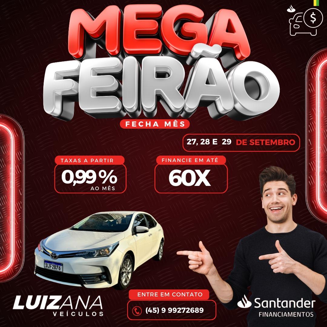 MEGA FEIRÃO FECHA MÊS LUIZANA VEÍCULOS