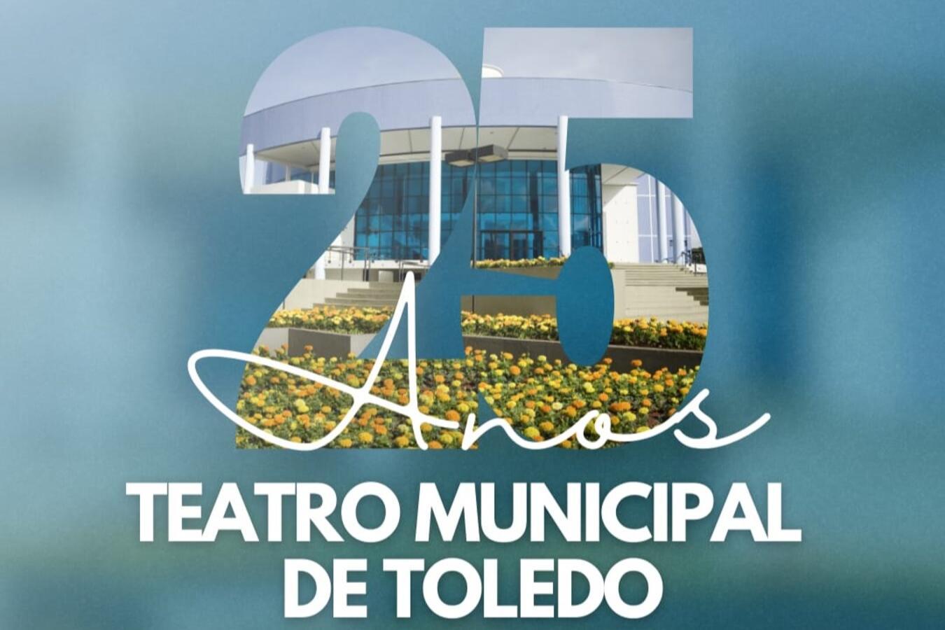 Toledo celebra 25 anos do Teatro Municipal com programação de espetáculos