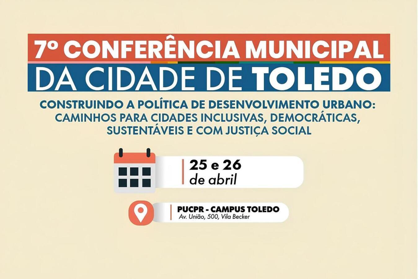 7ª Conferência Municipal da Cidade de Toledo debaterá o futuro do município