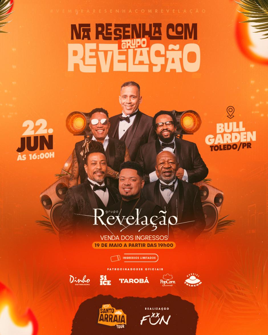 Santo Arraiá Tour - Na Resenha com Grupo Revelação em Toledo