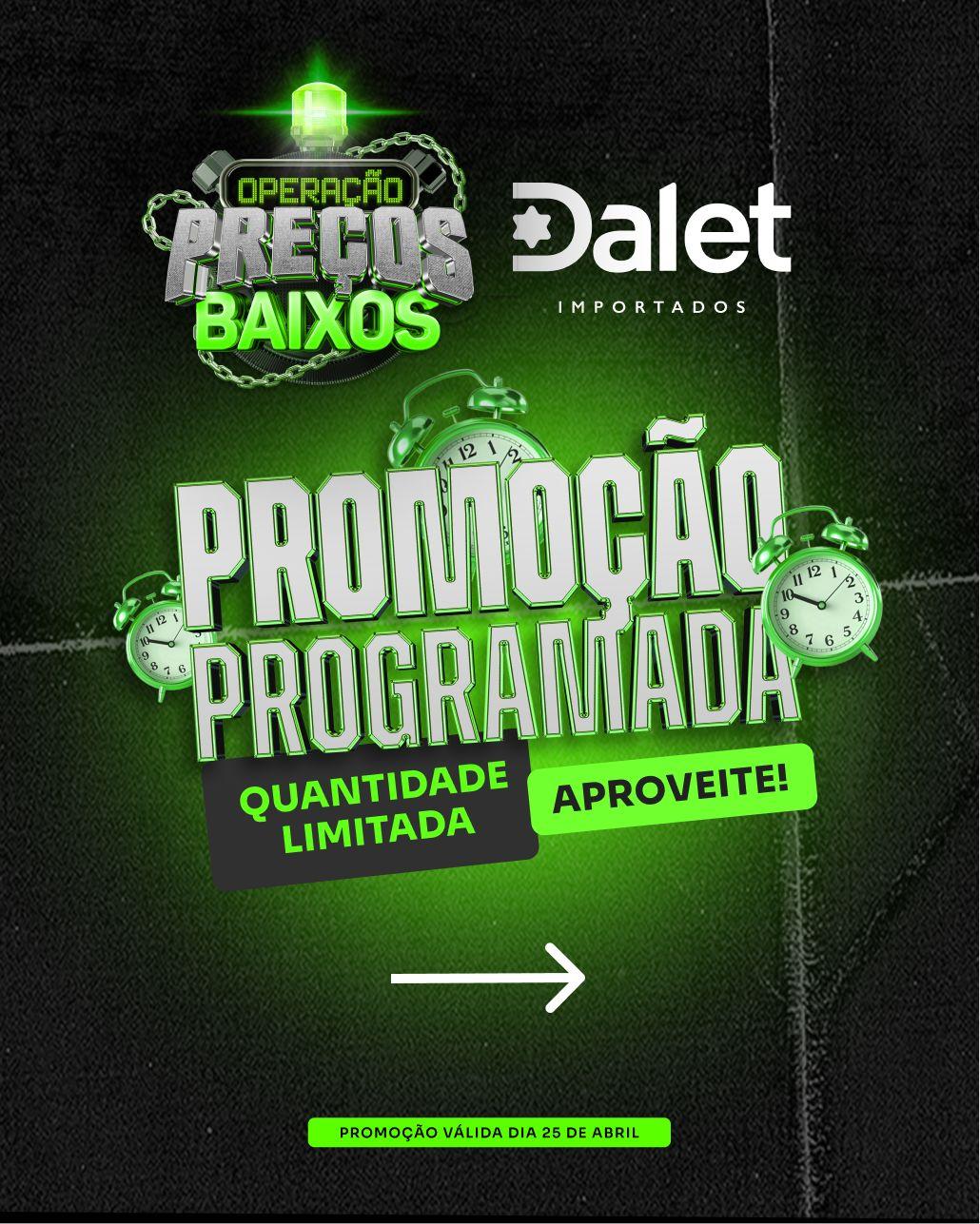 PROMOÇÃO PROGRAMADA – Dalet Importados em Salto Del Guairá
