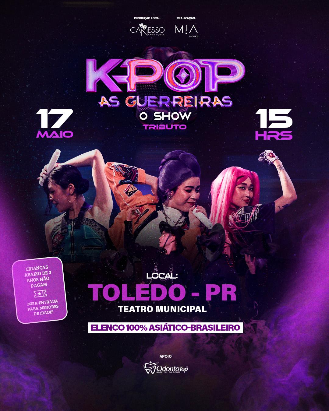 Vem ai em Toledo  K-POP as Guerreias o Show – Tributo